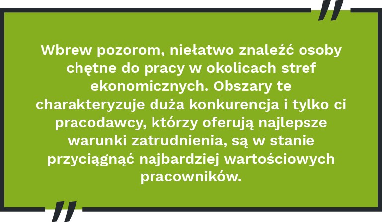 Wbrew pozorom, niełatwo znaleźć osoby chętne do pracy w okolicach stref ekonomicznych. Obszary te charakteryzuje duża konkurencja i tylko ci pracodawcy, którzy oferują najlepsze warunki zatrudnienia, są w stanie przyciągnąć najbardziej wartościowych pracowników.