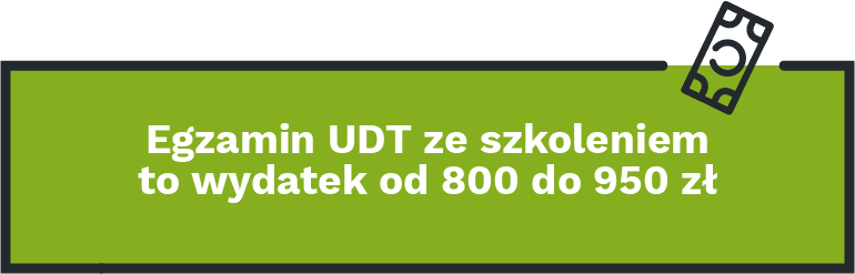 Egzamin UDT ze szkoleniem to wydatek od 800 do 950 zł