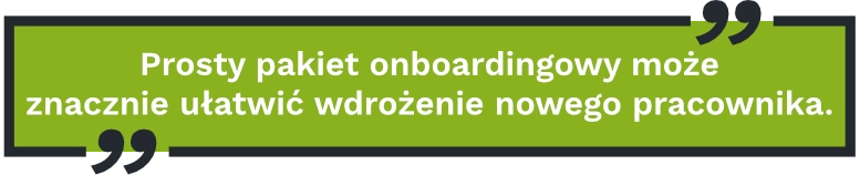 Prosty pakiet onboardingowy może znacznie ułatwić wdrożenie nowego pracownika.